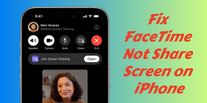 为什么我不能在FaceTime上共享我的屏幕？原因和修复！