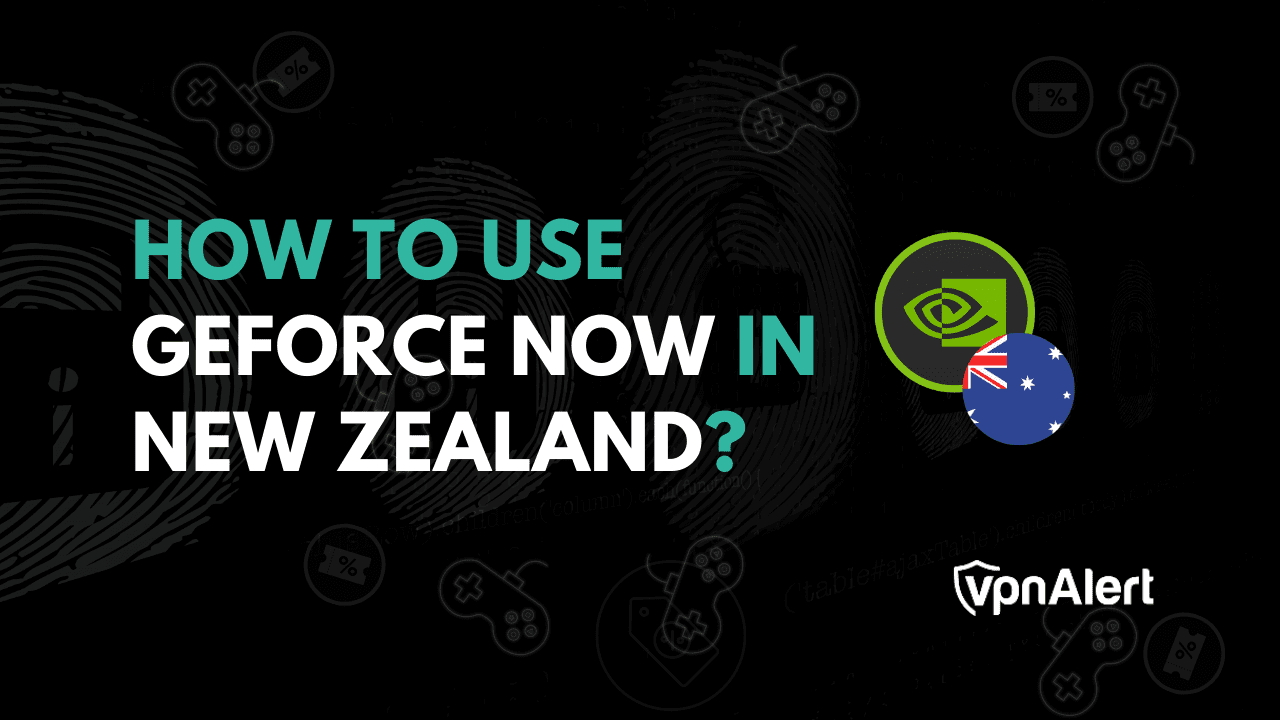 现在如何在新西兰使用GeForce？