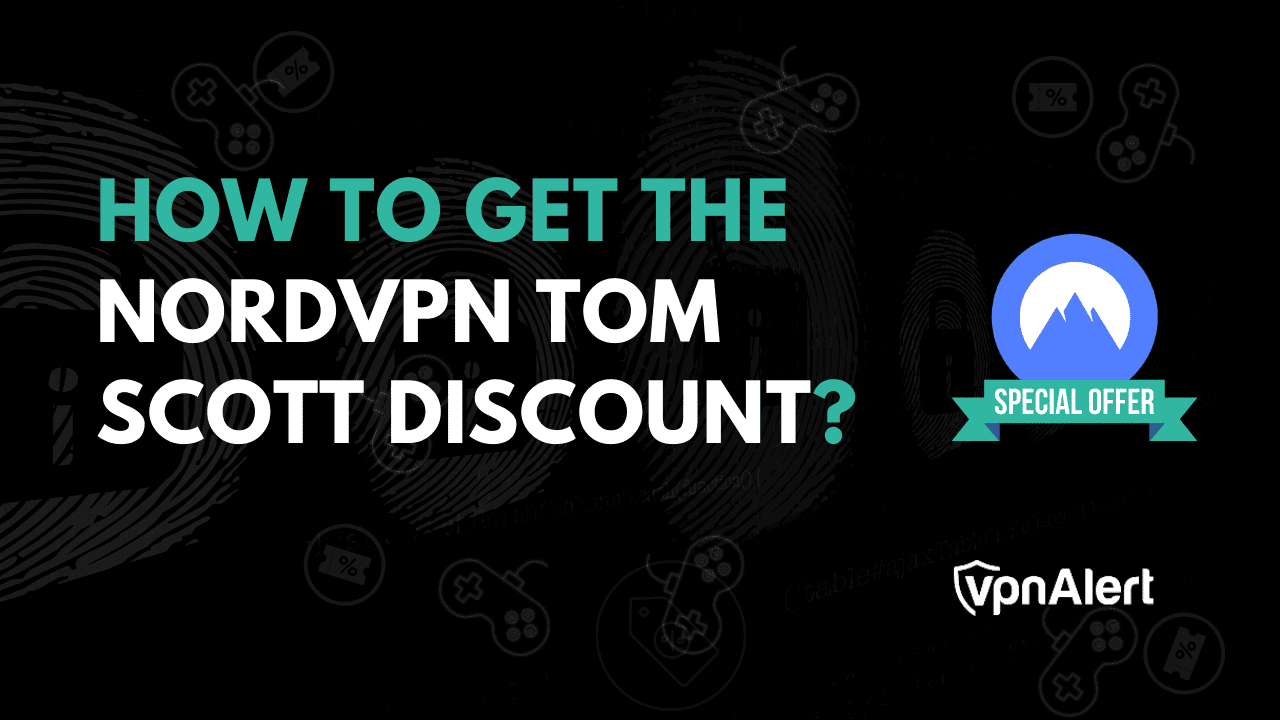 NORDVPN X汤姆·斯科特（Tom Scott）