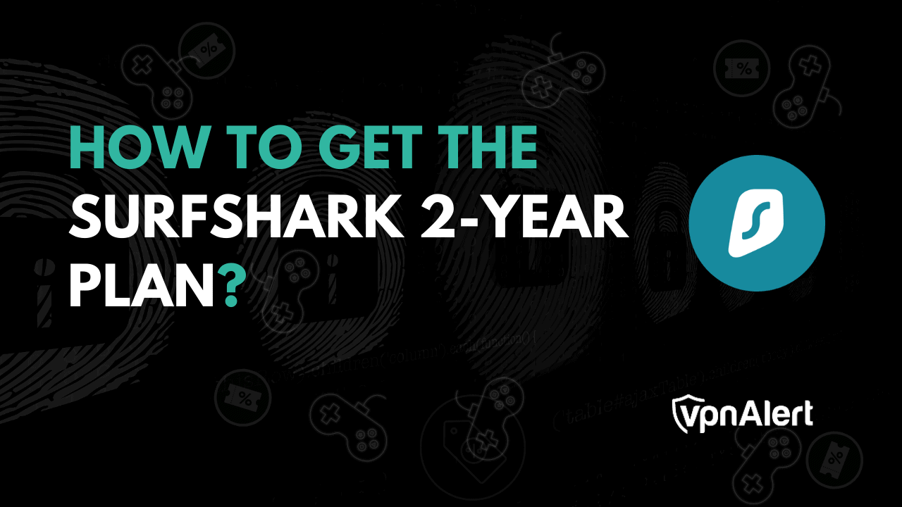 如何获得Surfshark 2年计划？