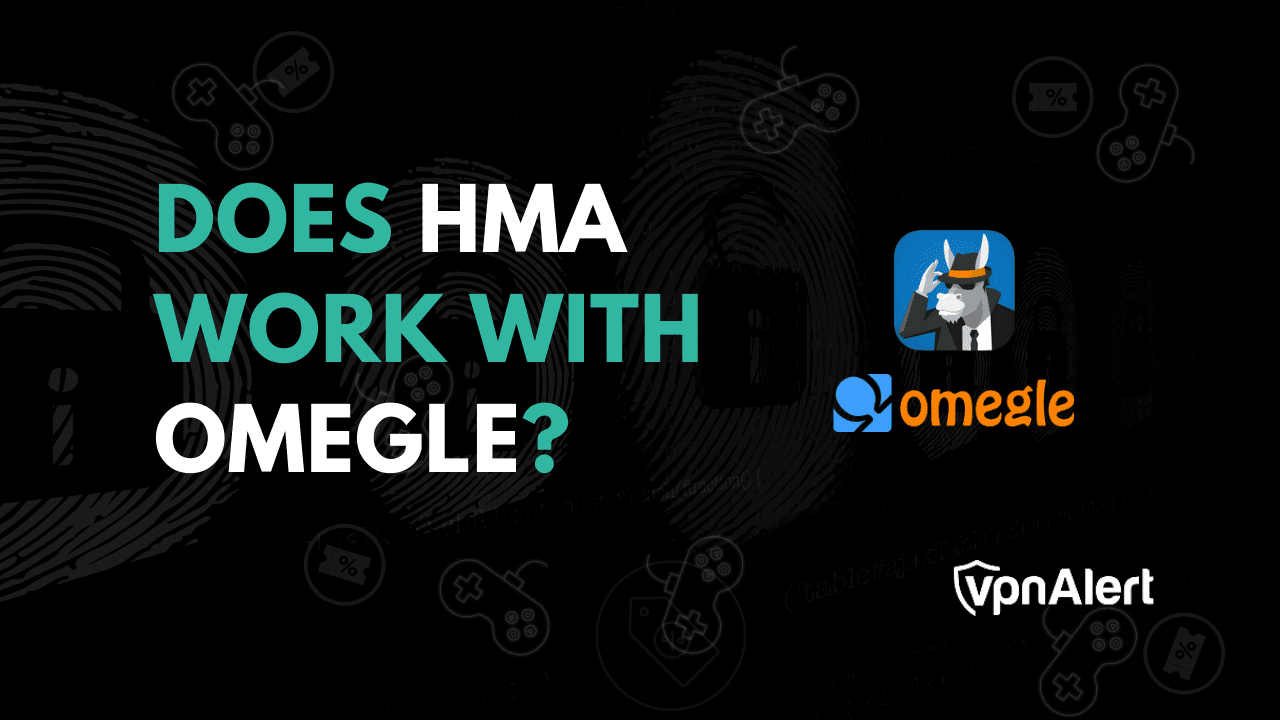HMA可以与Omegle合作吗？