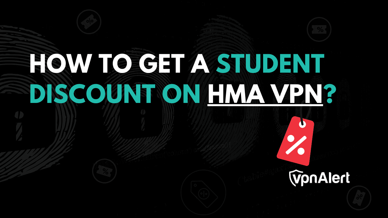 如何获得HMA VPN的学生折扣？
