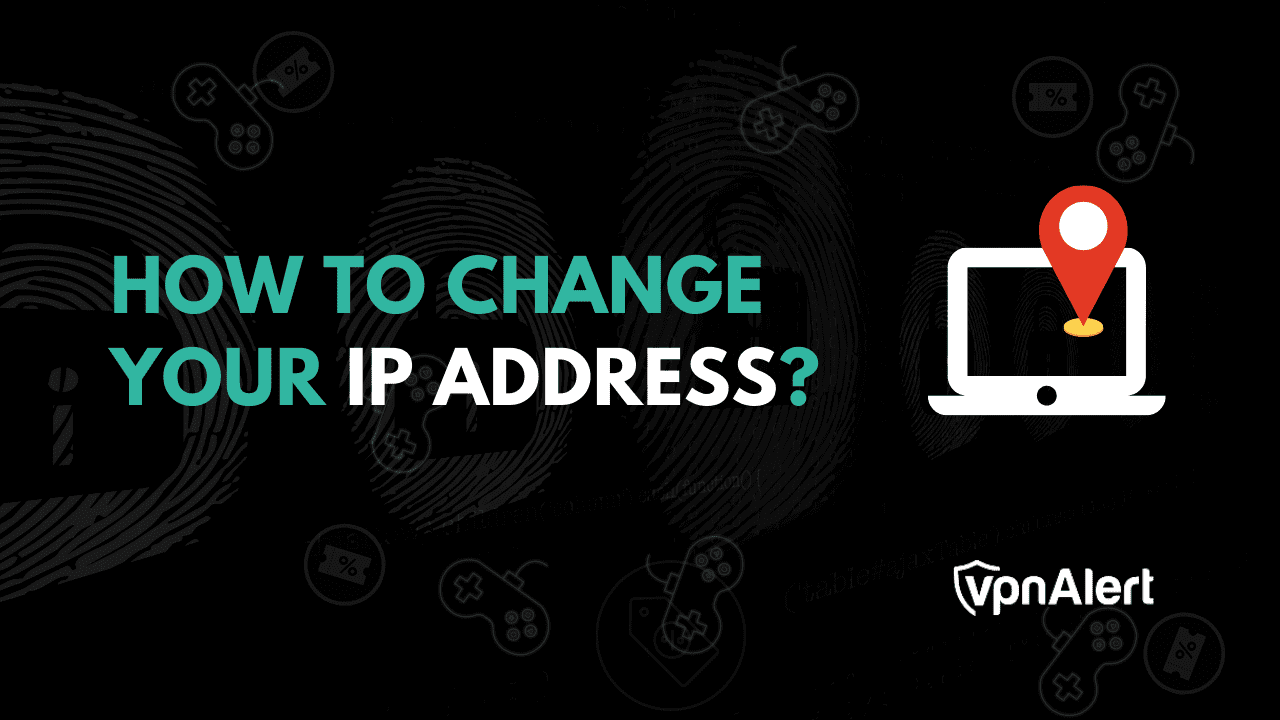 如何更改您的IP地址？ （带有步骤的8种方法）