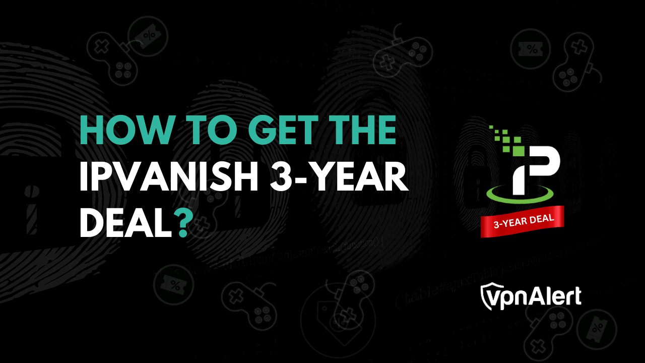 如何获得Ipvanish 3年合同？