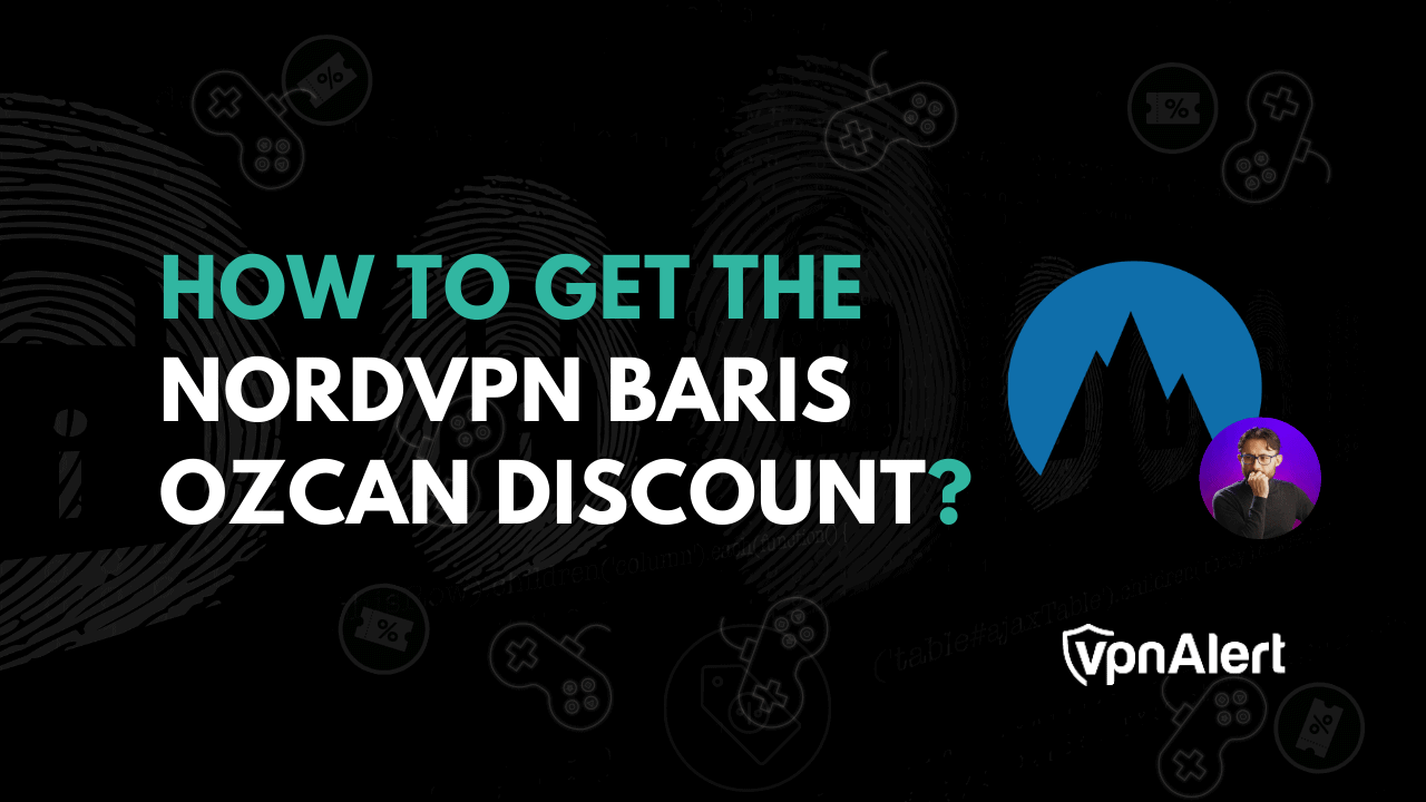 如何获得Nordvpn Baris Ozcan折扣？