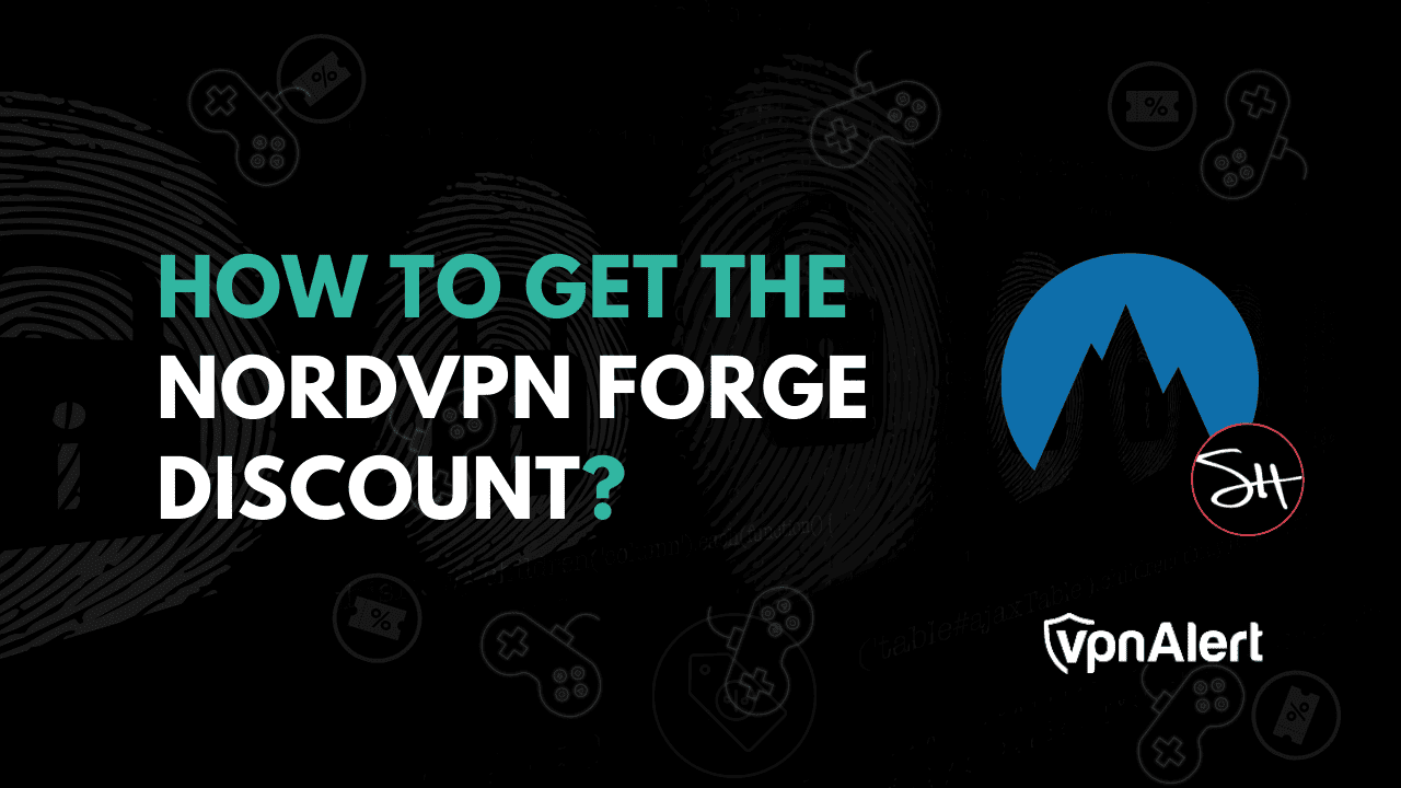 如何获得NordVPN Forge折扣？