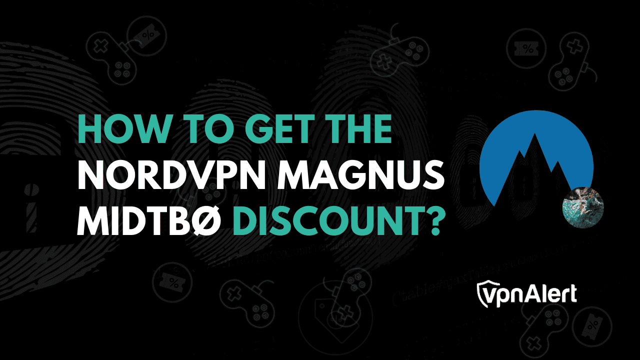 如何在2025年獲得Nordvpn MagnusMidtbø折扣？