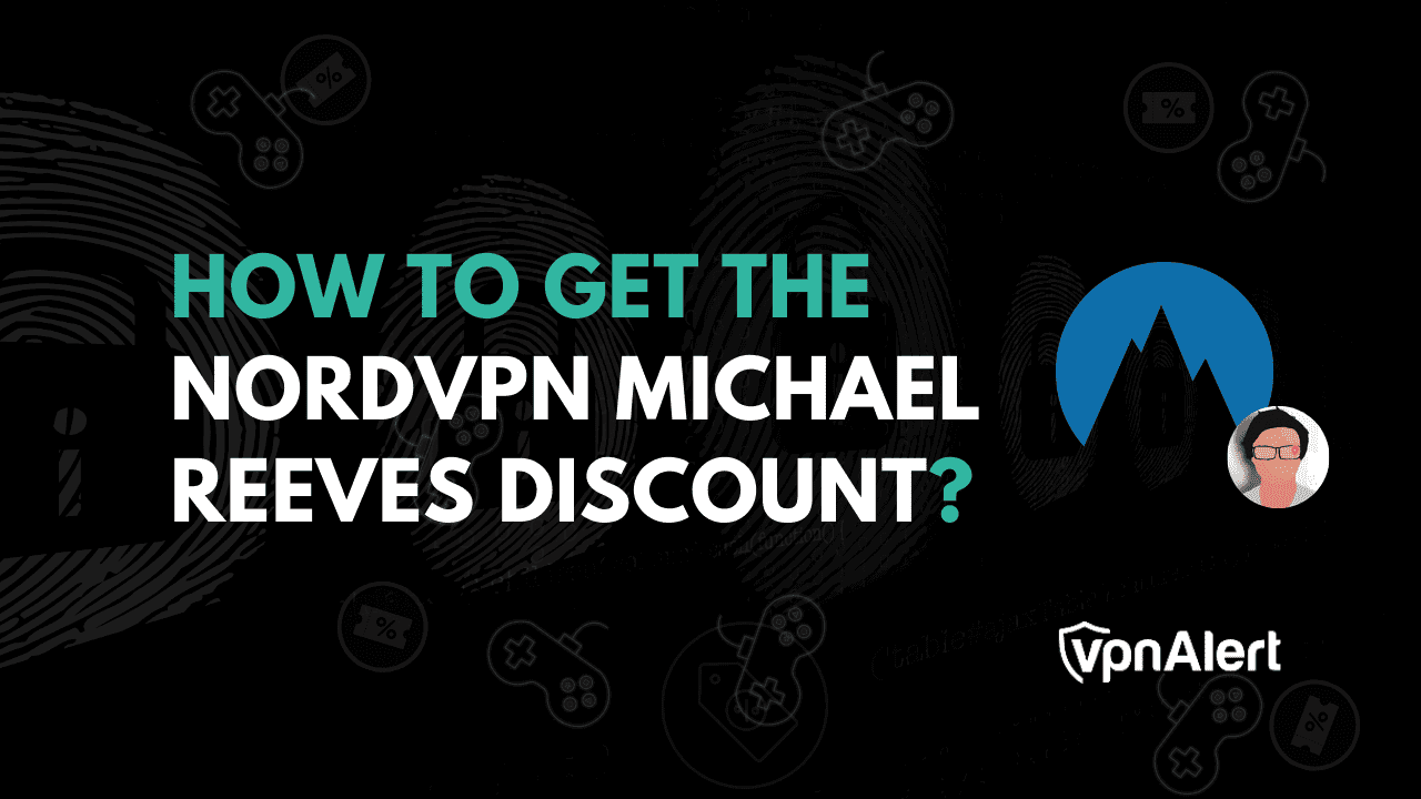 Michael Reeves Nordvpn折扣2025：立即节省72％