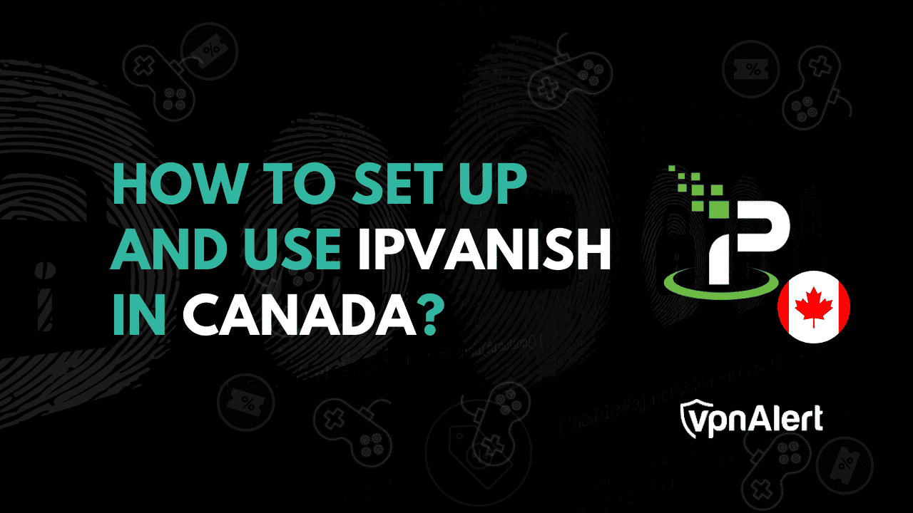 如何在加拿大建立和使用Ipvanish？