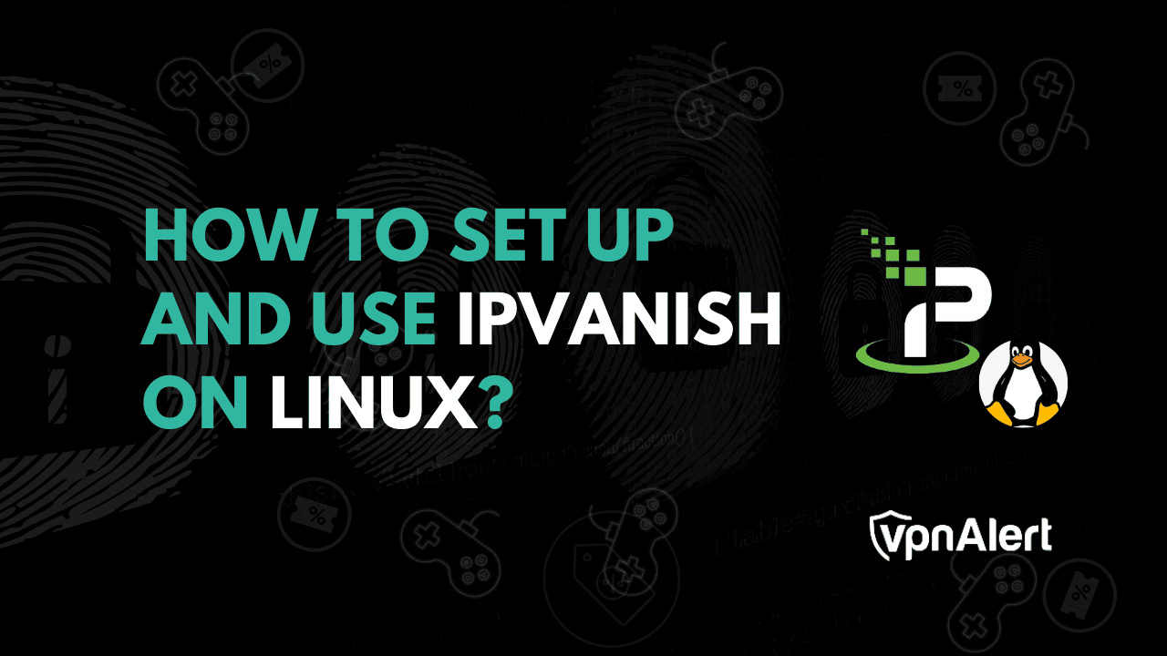 如何在Linux上設置並使用Ipvanish？