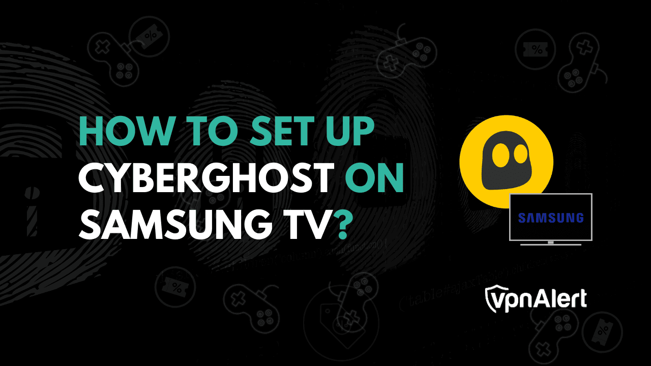 如何在三星電視台上建立Cyberghost？