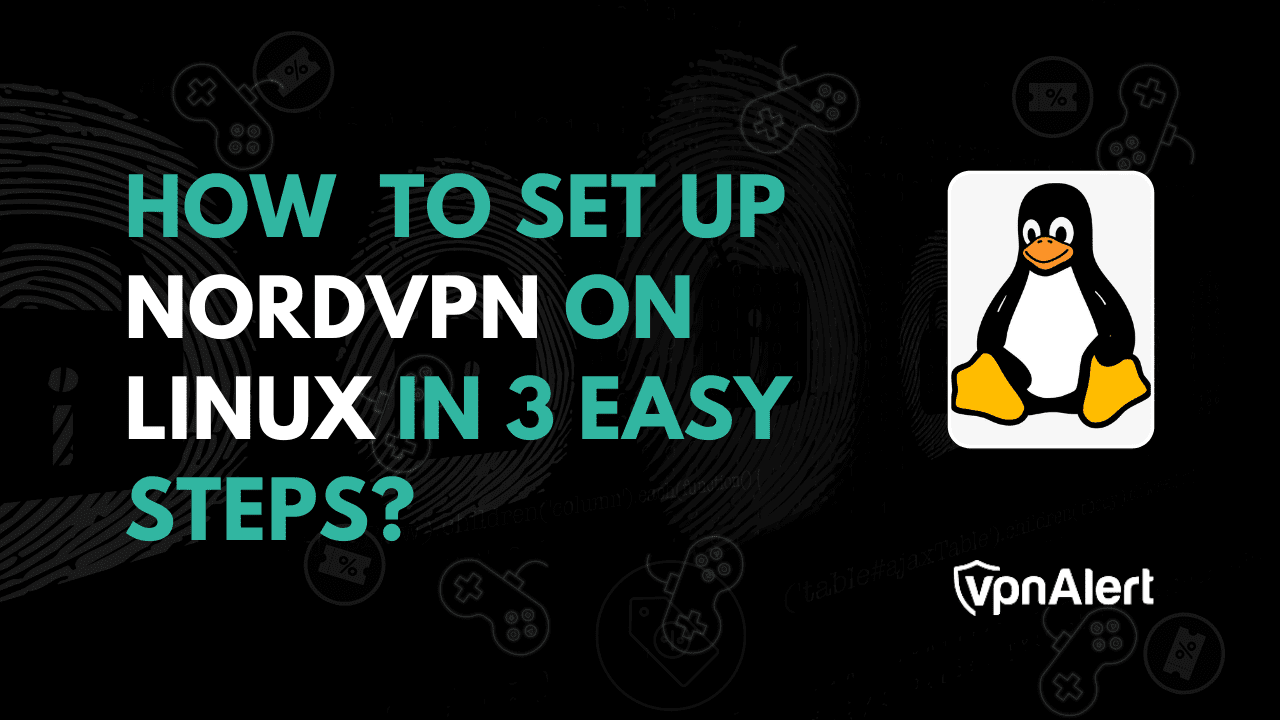 如何在3个简单的步骤中在Linux上设置NORDVPN？