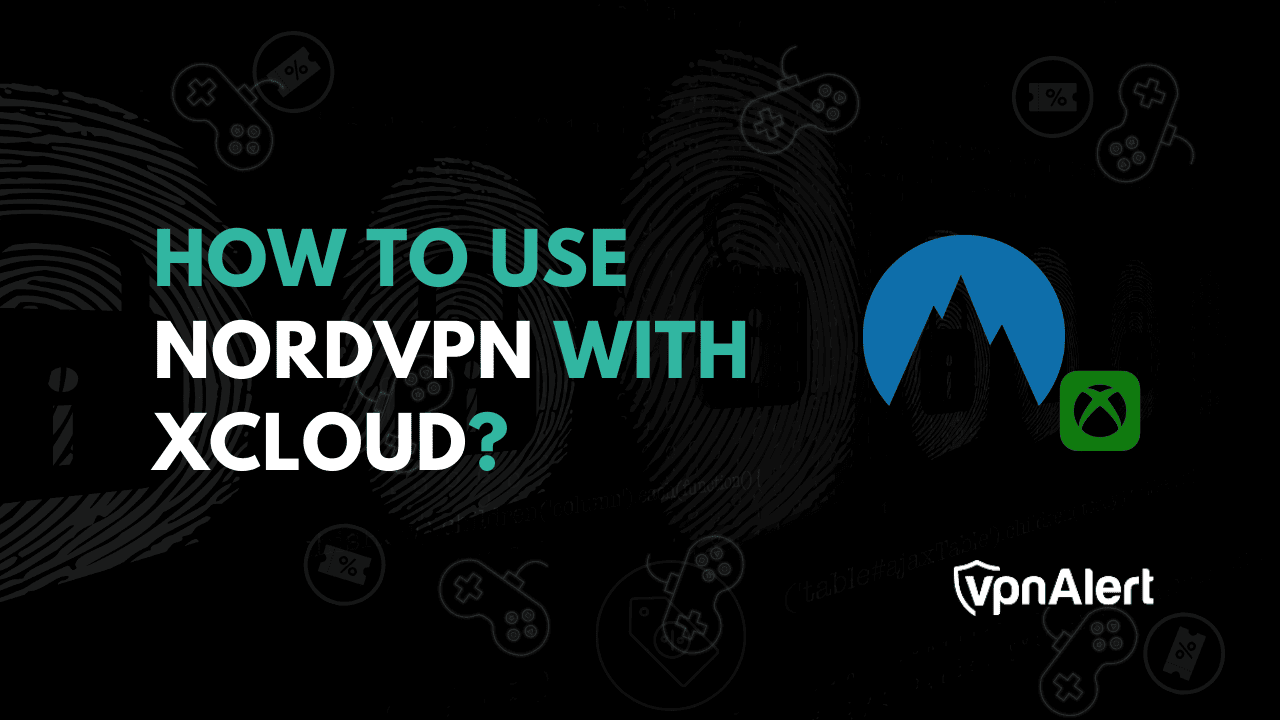 如何将NordVPN与XCloud一起使用？