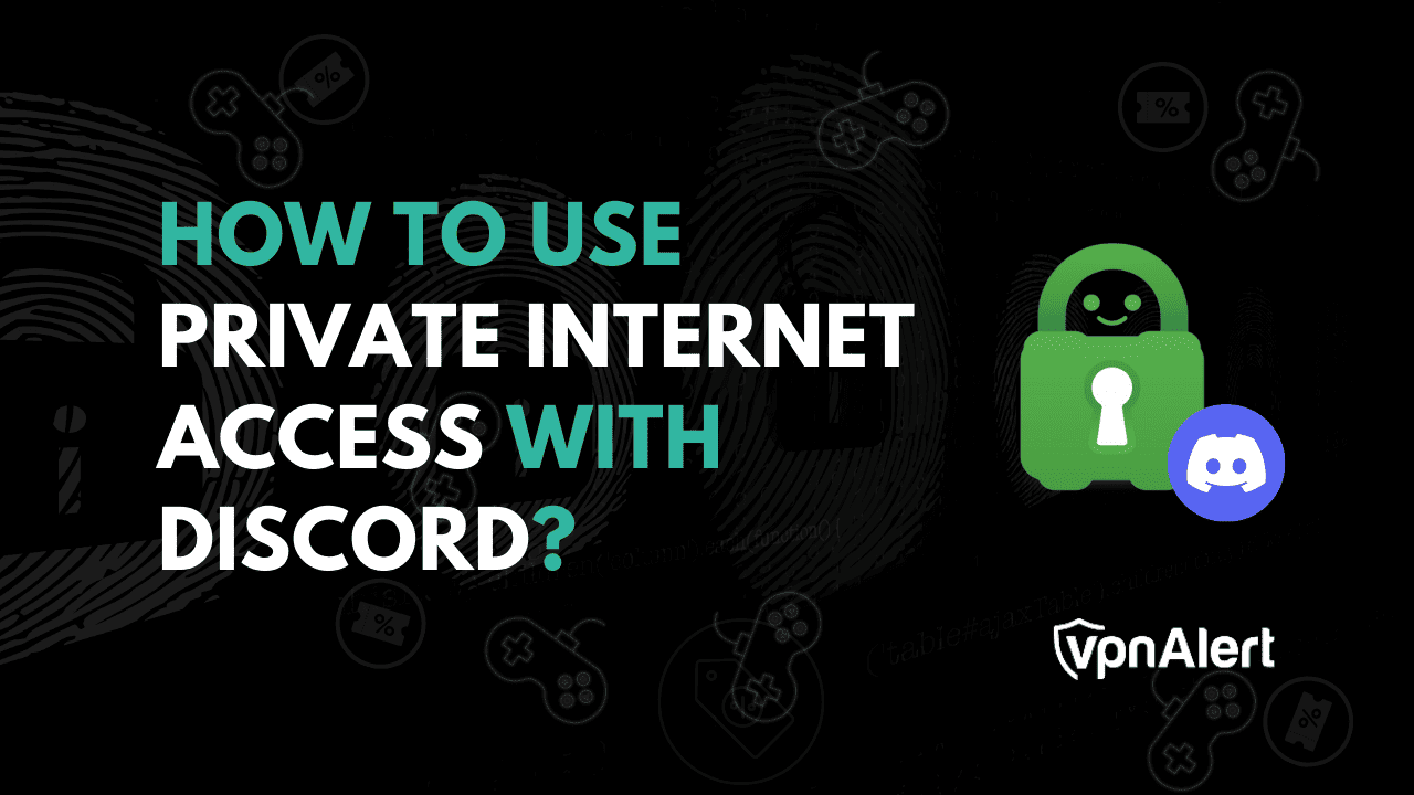 如何使用Discord使用私人互联网访问？