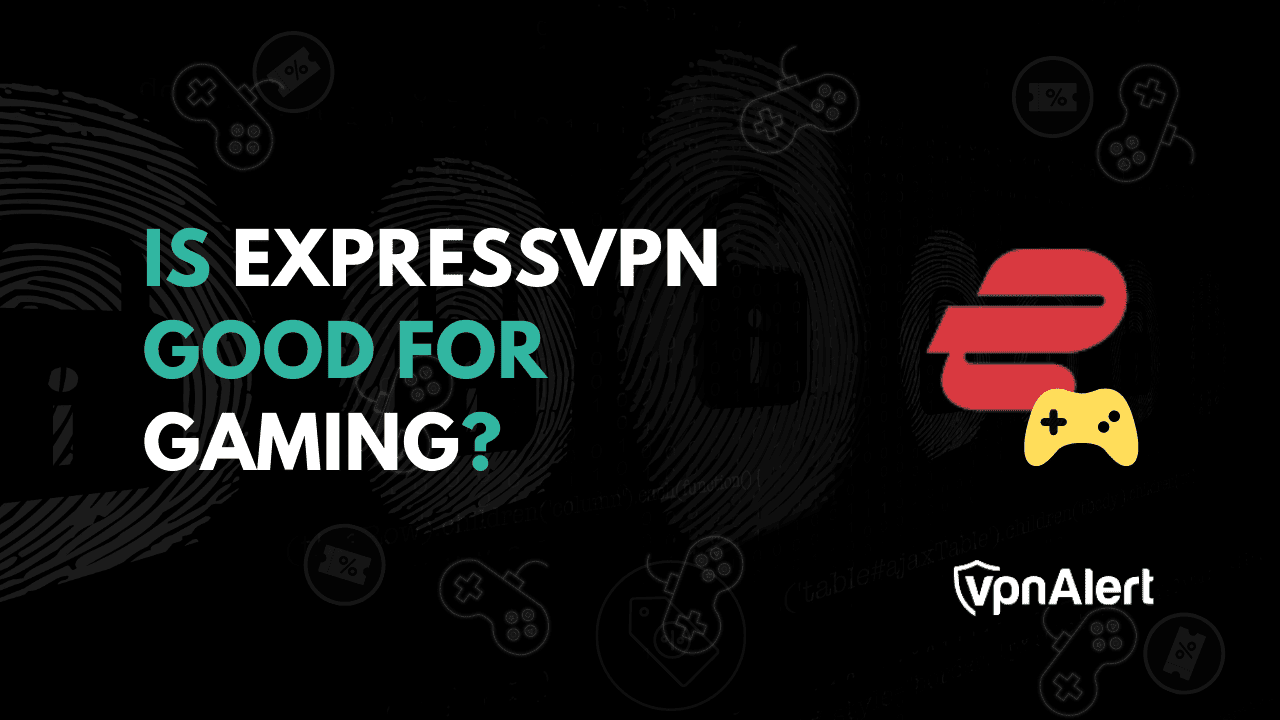 ExpressVPN对游戏有益吗？