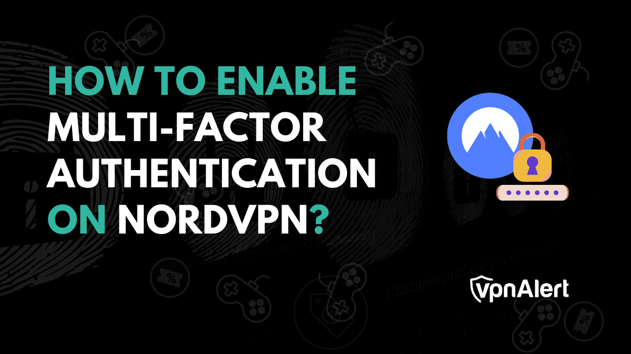 如何在NORDVPN上启用多因素身份验证？