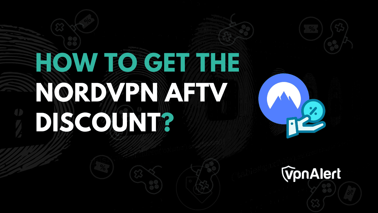 如何獲得NORDVPN AFTV折扣？