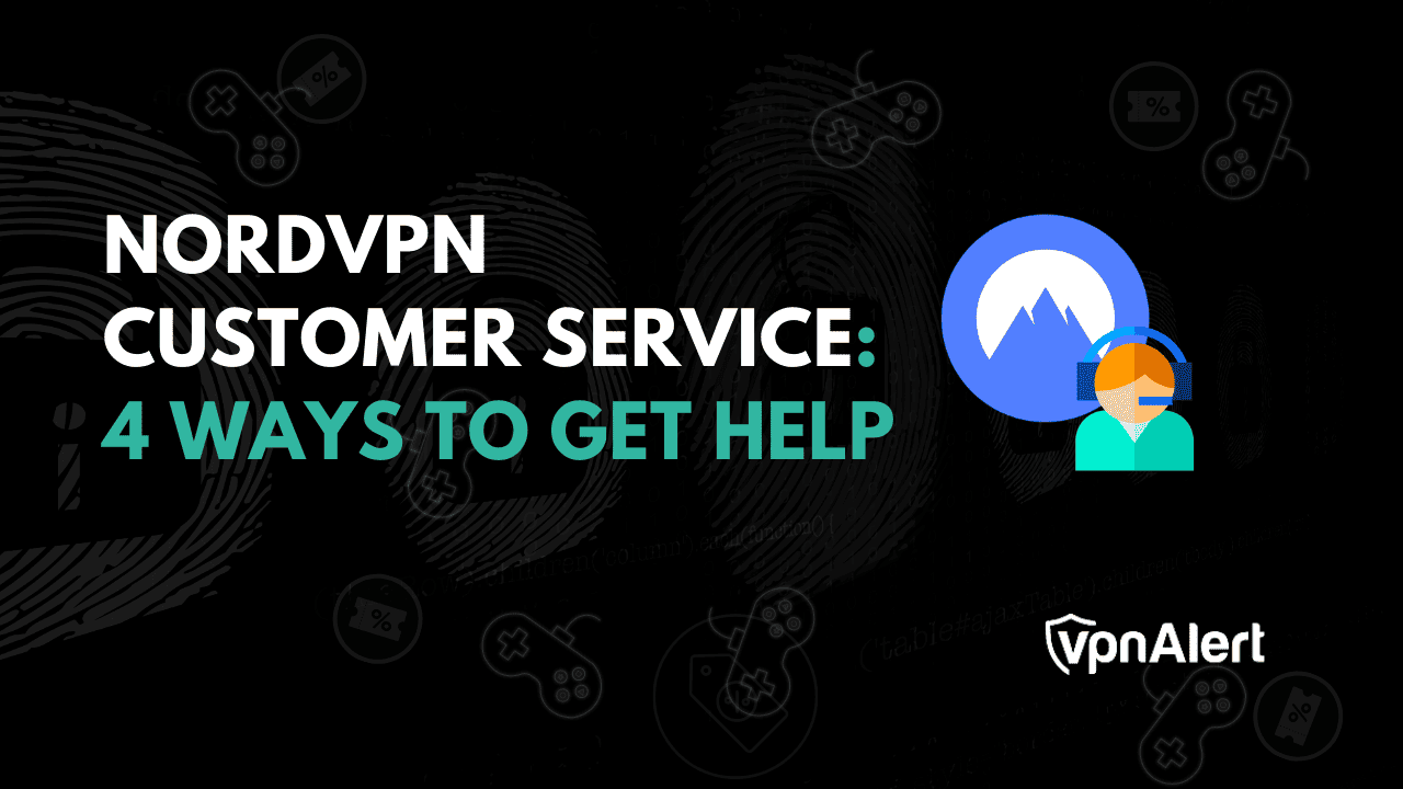 NORDVPN客户服务：获得帮助的4种方法