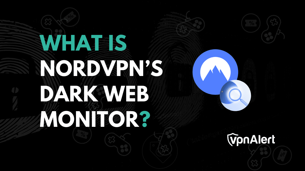 NordVPN的Dark Web顯示器是什麼？