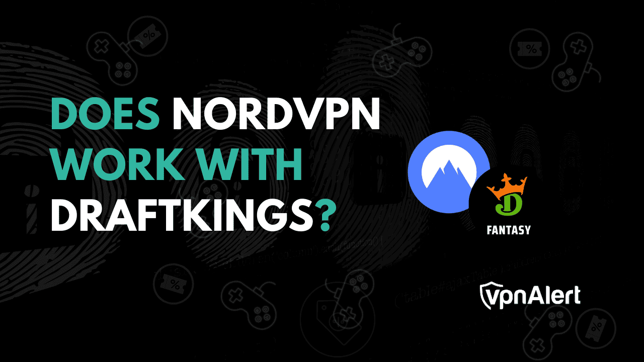 NORDVPN可以与DraftKings合作吗？