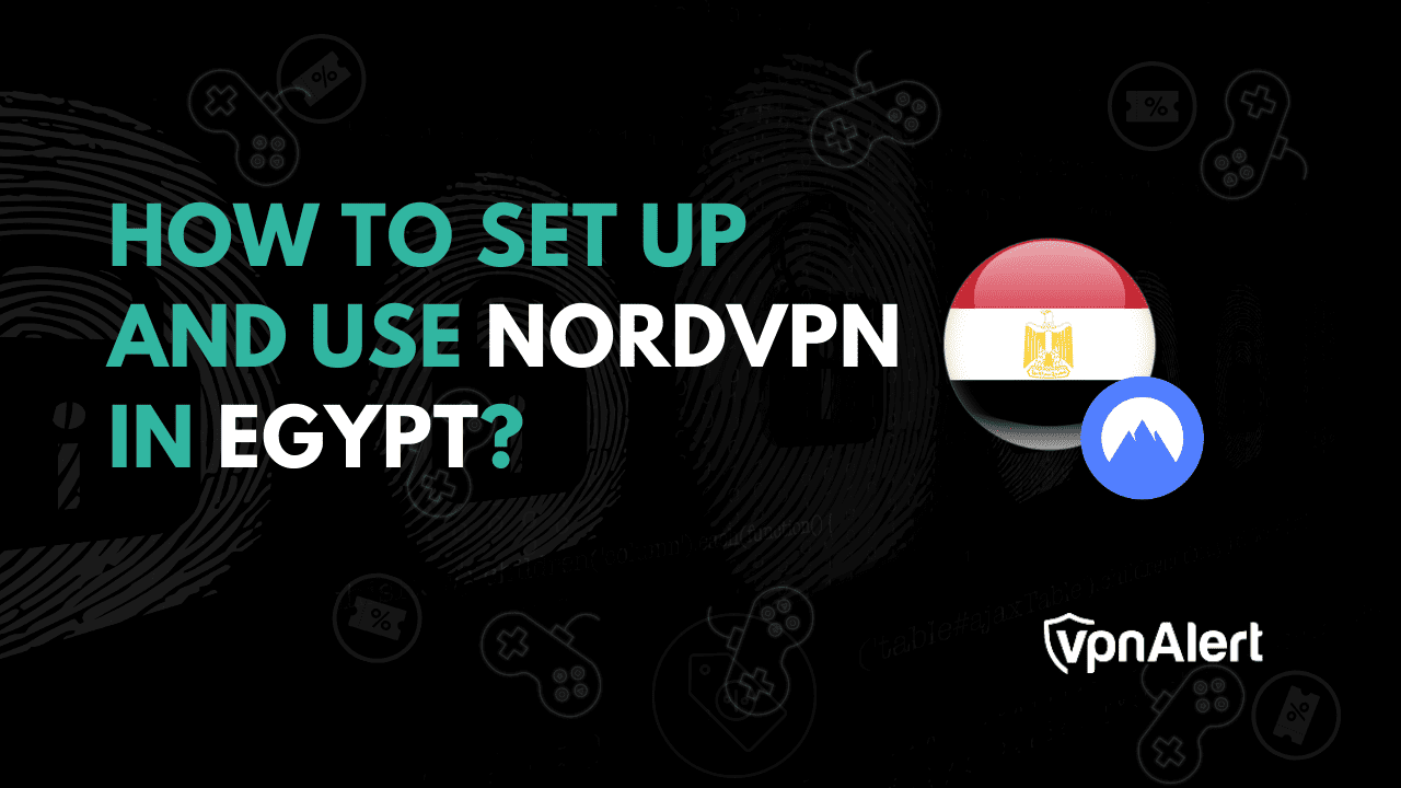 如何在埃及设置并使用NordVPN？
