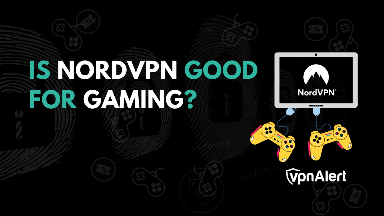 NordVPN对游戏有益吗？ PING和潜伏期测试