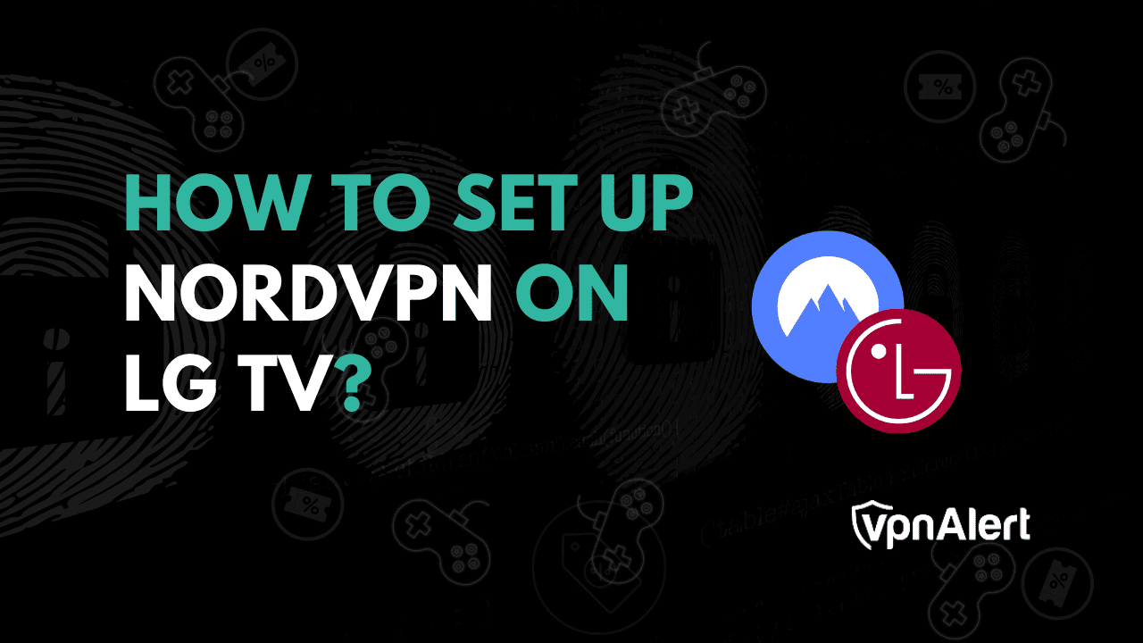 如何在LG电视上设置NordVPN？