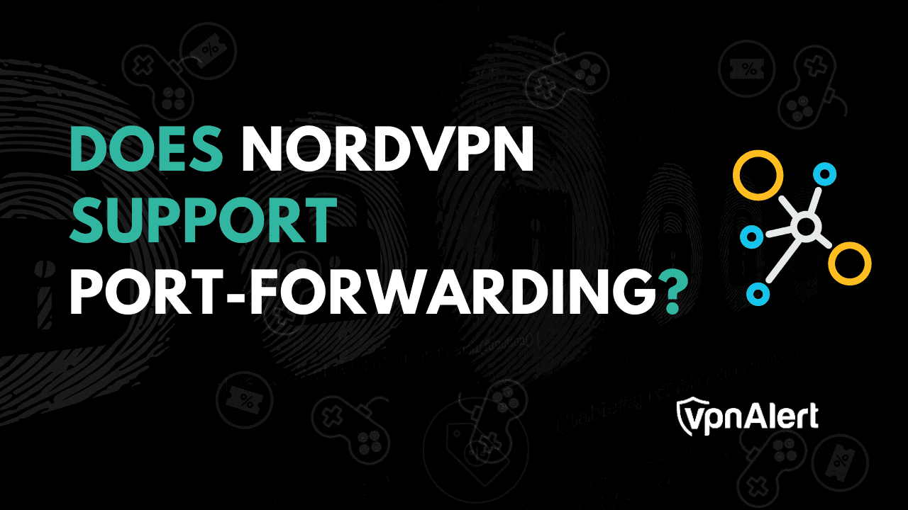 NORDVPN是否支持端口轉發？ （+替代方案）