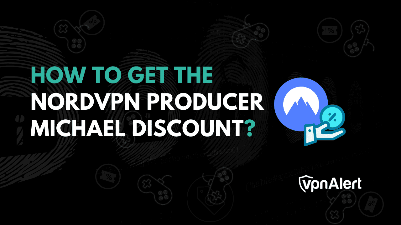 如何獲得NORDVPN製作人Michael Discount？