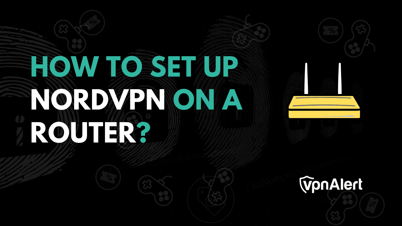 如何在路由器上设置NordVPN？