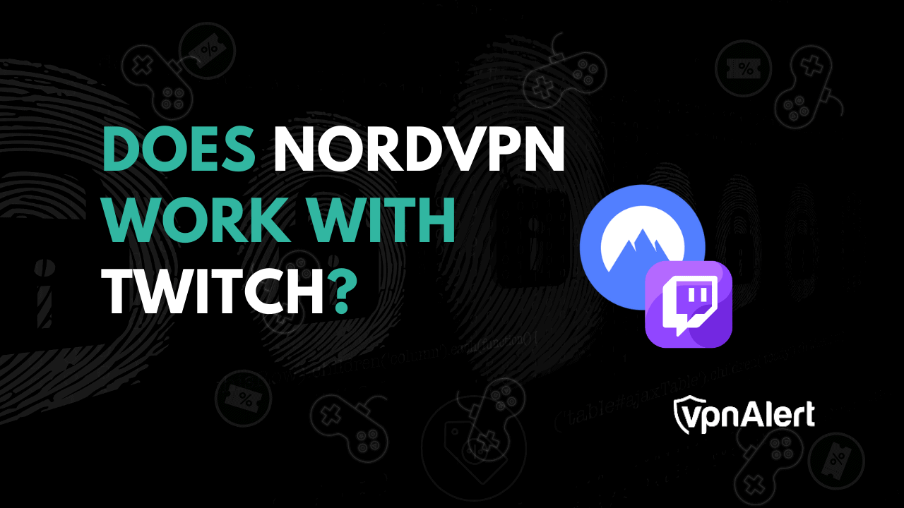 NORDVPN可以使用Twitch吗？