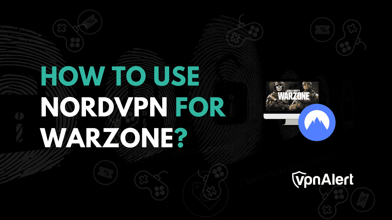 如何设置和使用NordVPN进行Warzone？