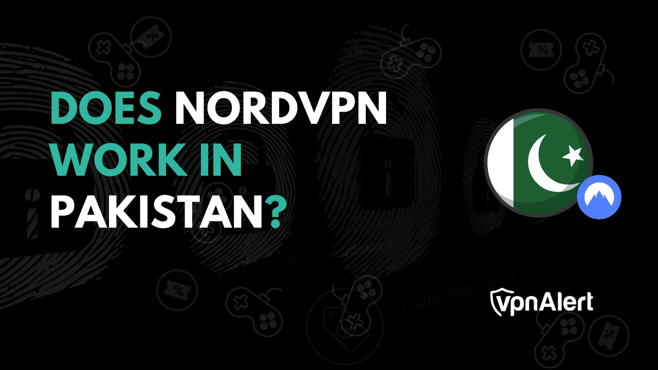 NORDVPN在巴基斯坦工作吗？