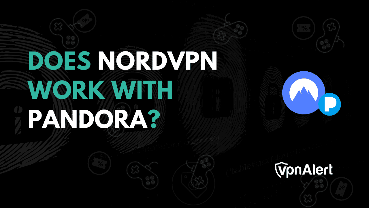 NORDVPN与Pandora合作吗？