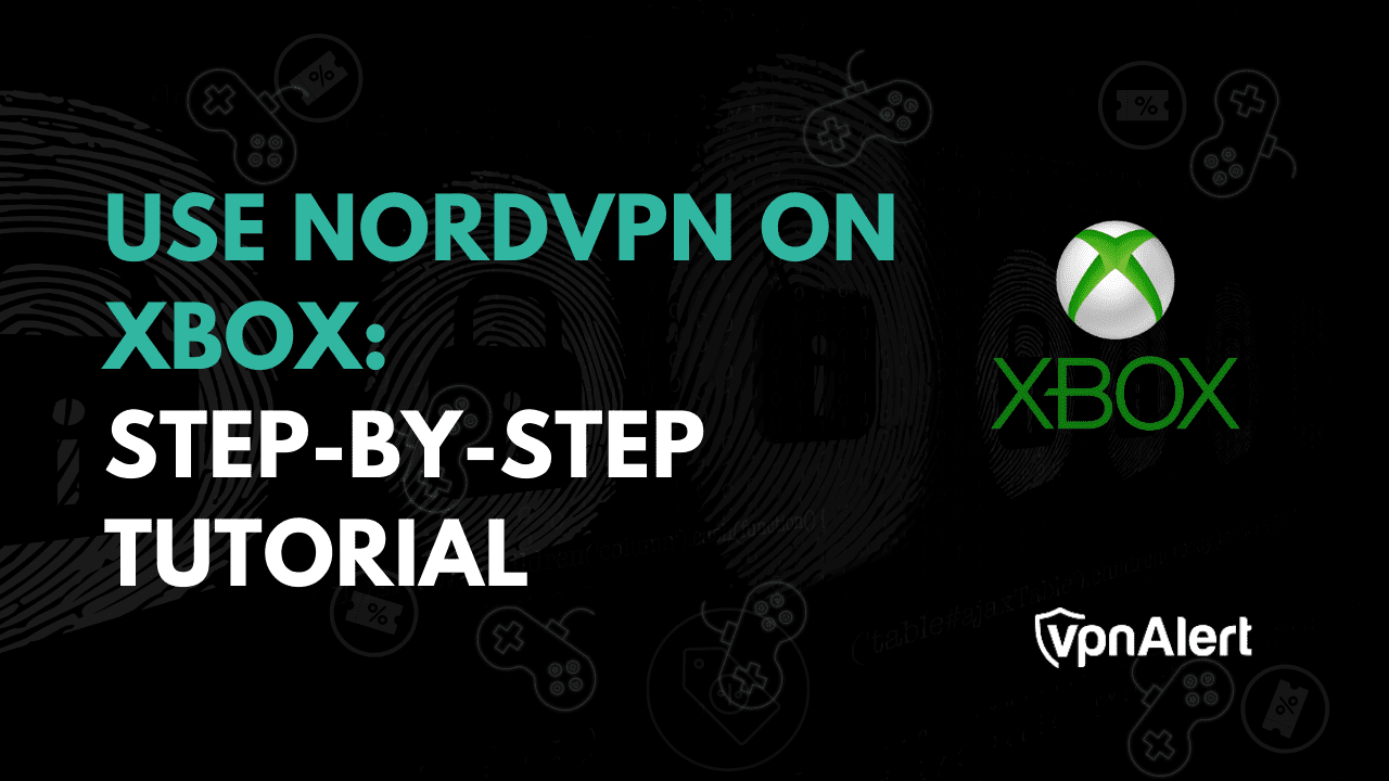 如何在Xbox上使用NordVPN：逐步教程