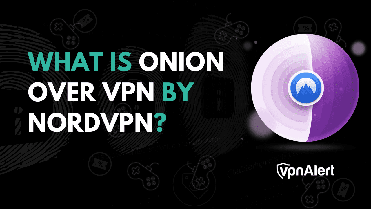 Nordvpn的洋蔥在VPN上是什麼？它如何工作？