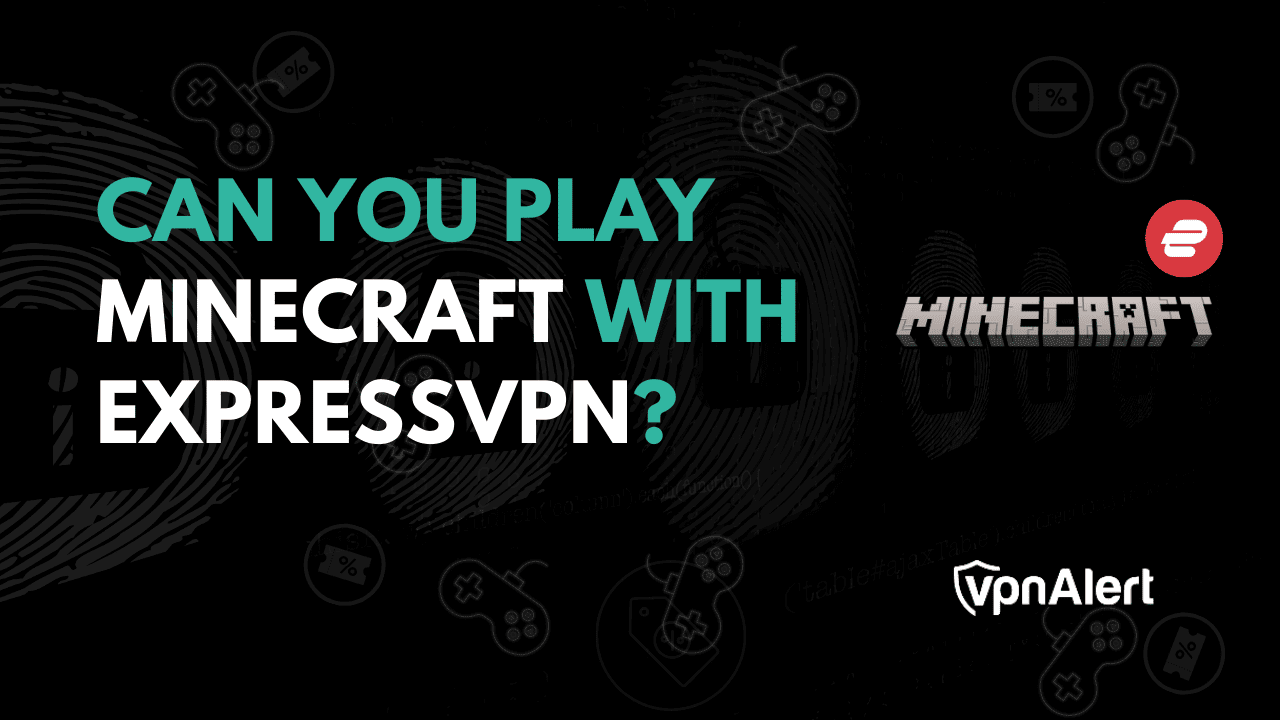 您可以用ExpressVPN玩Minecraft吗？