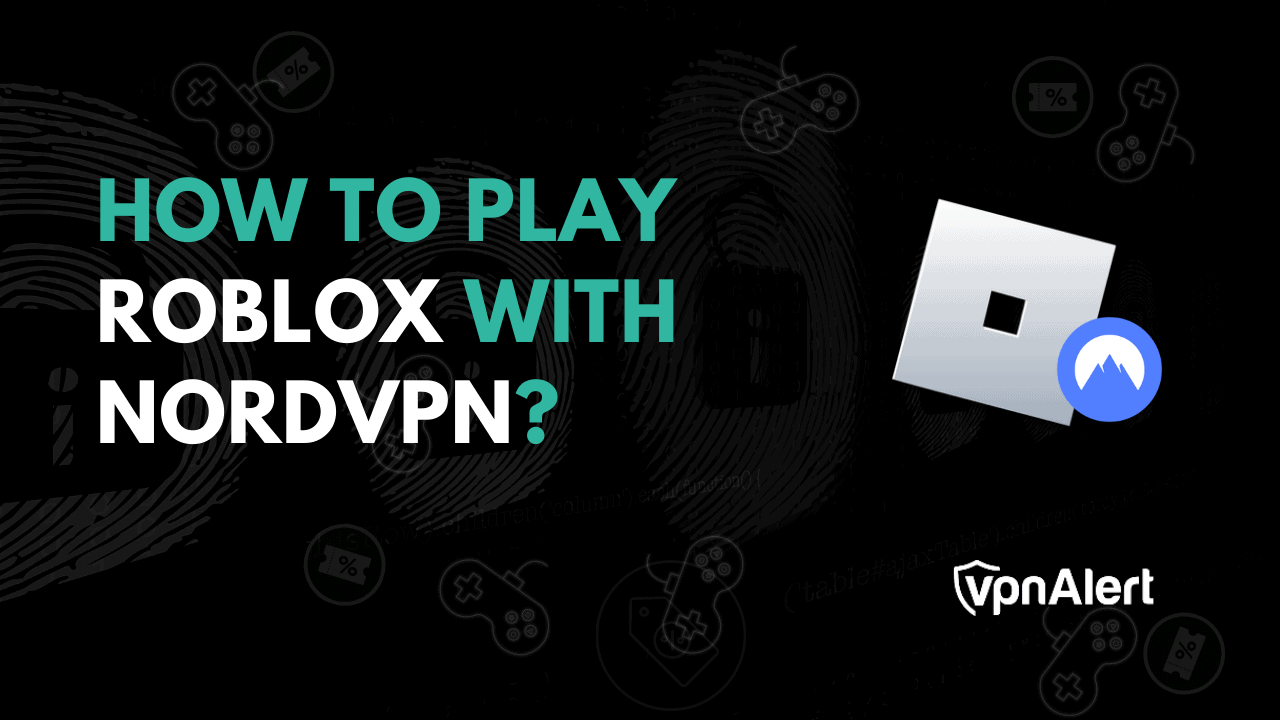 如何与NordVPN一起玩Roblox?