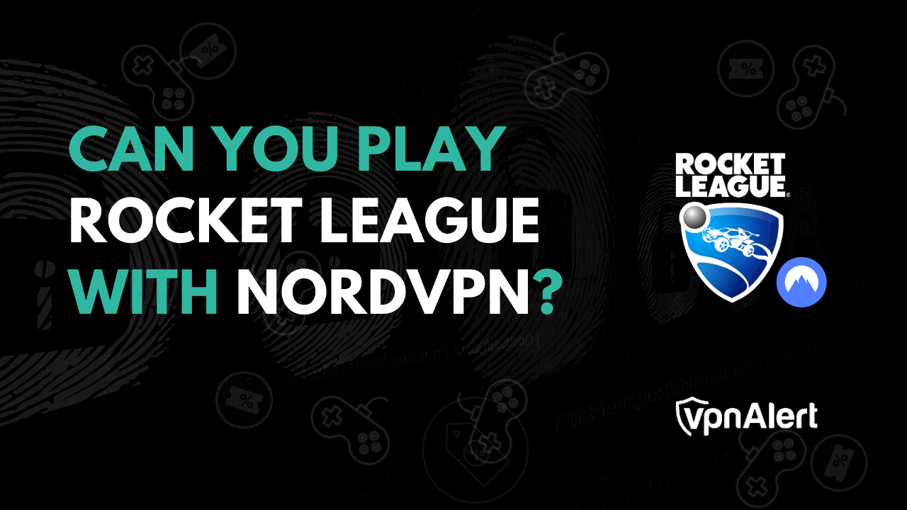 您可以与NordVPN一起玩火箭联盟吗？