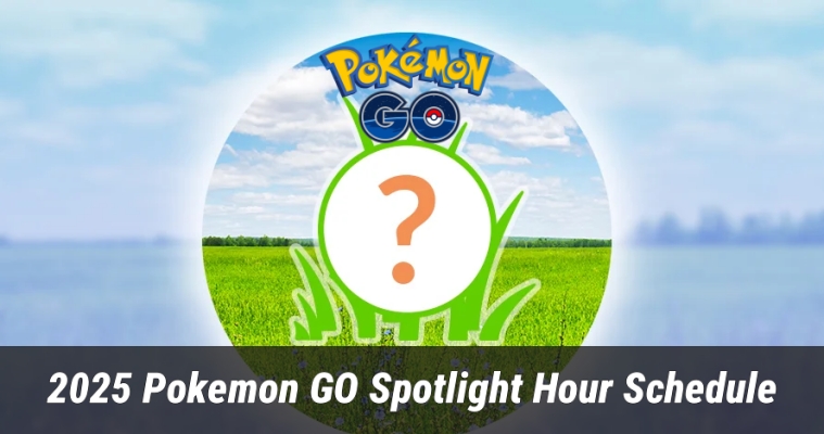 口袋妖怪GO聚光灯时间计划2025 [必须知道]