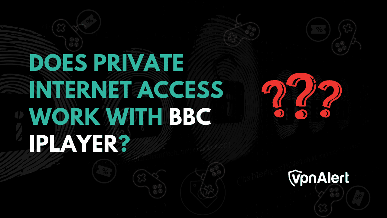 私人互聯網訪問與BBC iPlayer合作嗎？