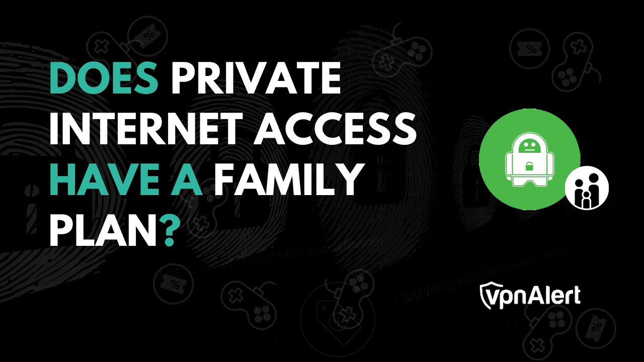 私人互联网访问是否有家庭计划？