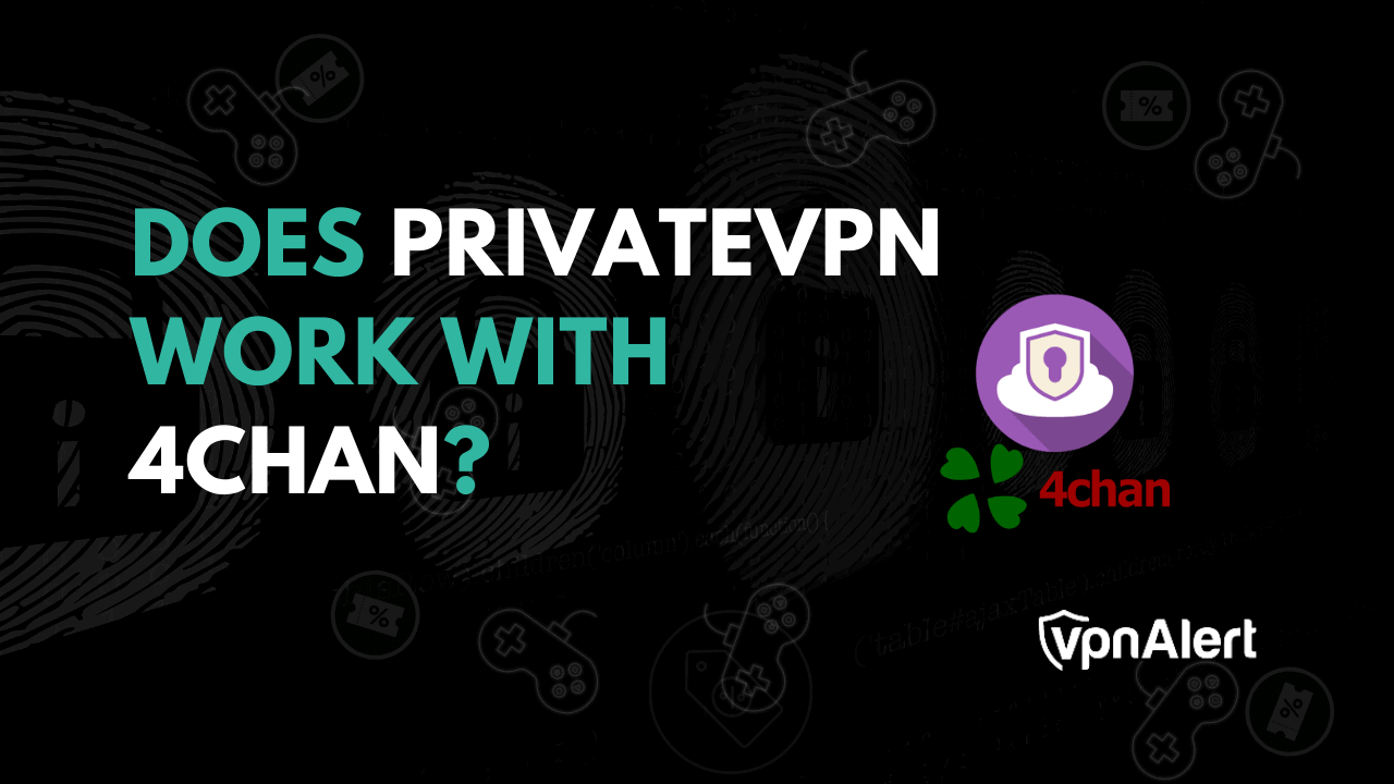 私有VPN可以與4chan合作嗎？