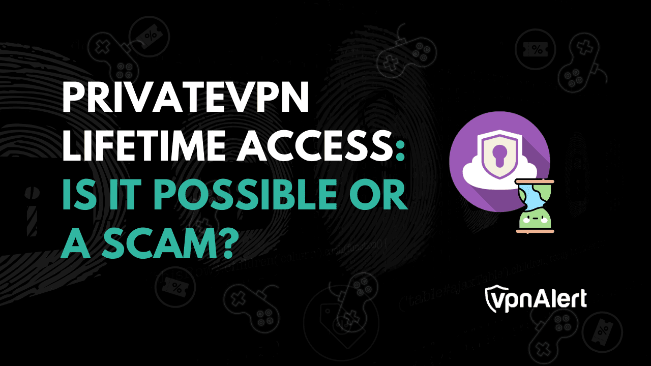 私有VPN寿命访问：是可能还是骗局？