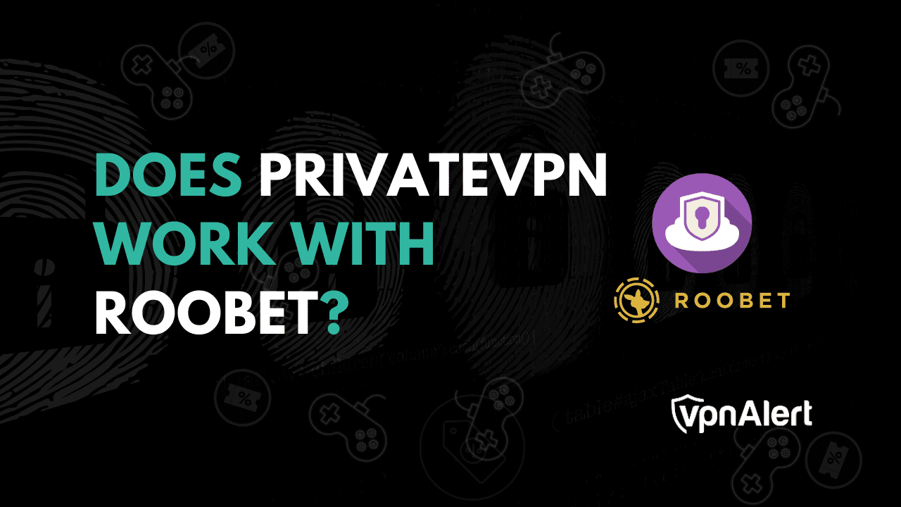 私有VPN可以与Roobet合作吗？