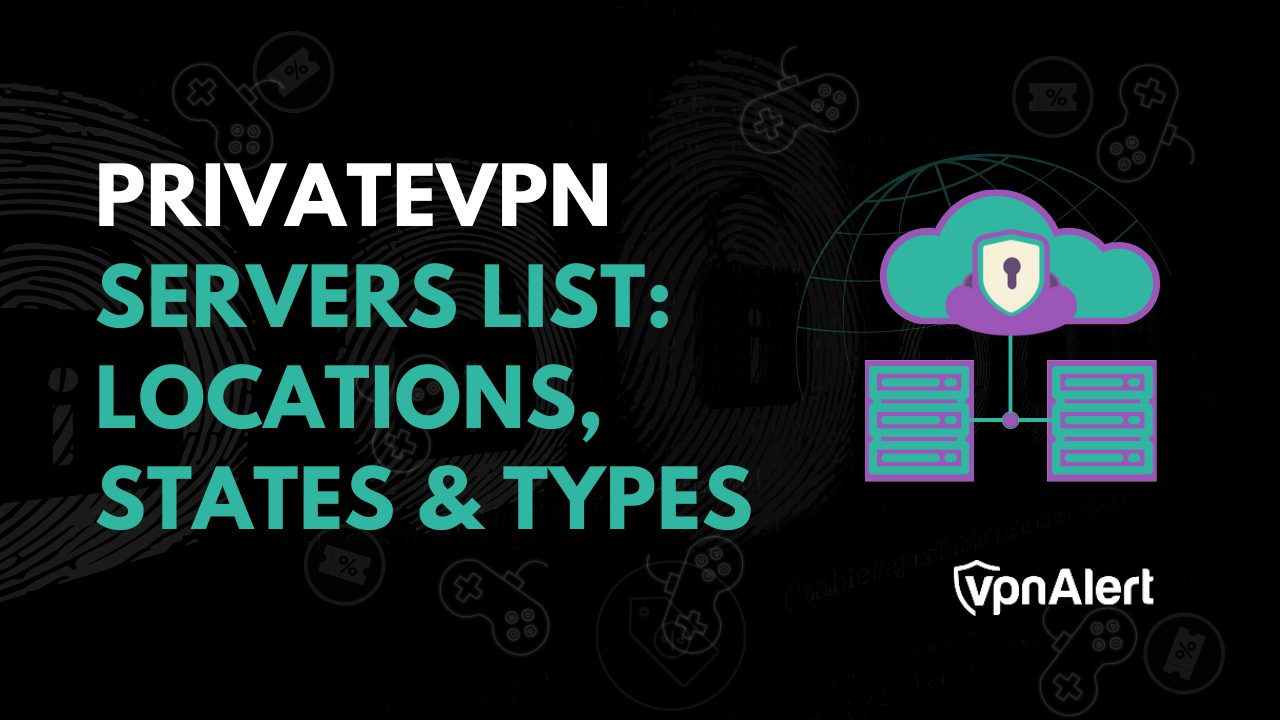 私有VPN服务器列表：位置，州和类型