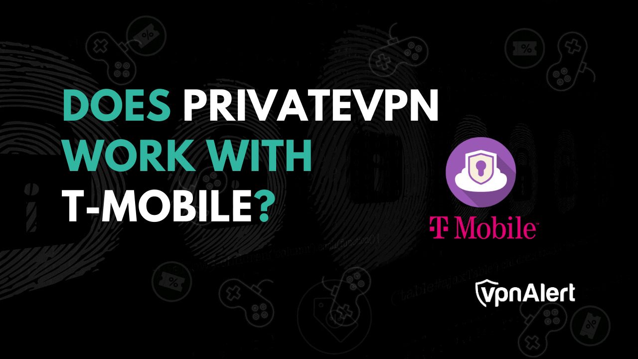 私有VPN可以与T-Mobile合作吗？