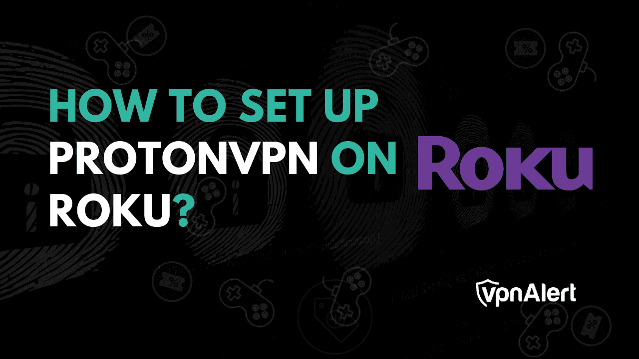 如何在Roku上设置ProtonVPN？