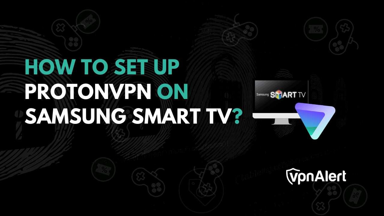 如何在三星智能電視上設置ProtonVPN？