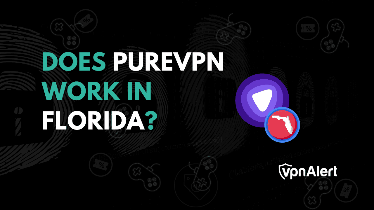 PUREVPN在佛罗里达工作吗？